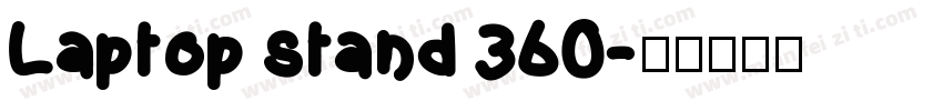 Laptop stand 360字体转换